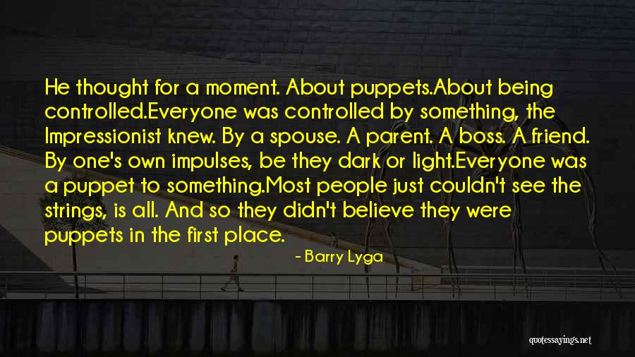 Puppets On Strings Quotes By Barry Lyga Puppets On Strings Quotes By Barry Lyga