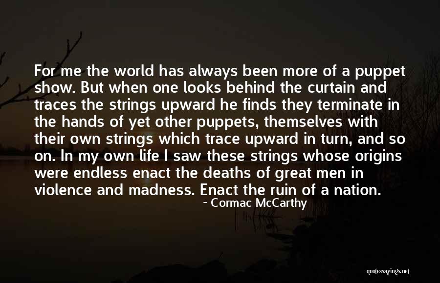 Puppets On Strings Quotes By Cormac McCarthy Puppets On Strings Quotes By Cormac McCarthy