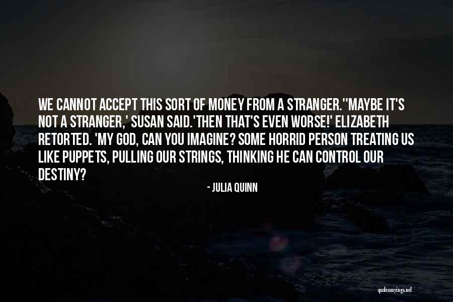 Puppets On Strings Quotes By Julia Quinn Puppets On Strings Quotes By Julia Quinn