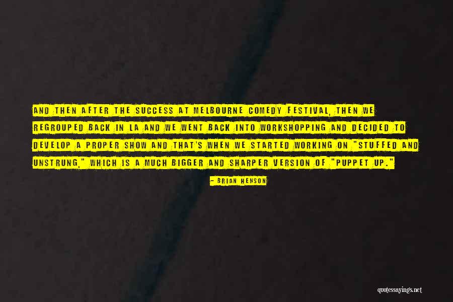Puppets Quotes By Brian Henson Puppets Quotes By Brian Henson