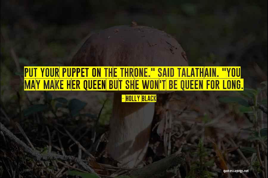Puppets Quotes By Holly Black Puppets Quotes By Holly Black