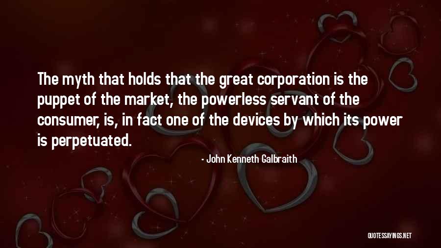 Puppets Quotes By John Kenneth Galbraith Puppets Quotes By John Kenneth Galbraith