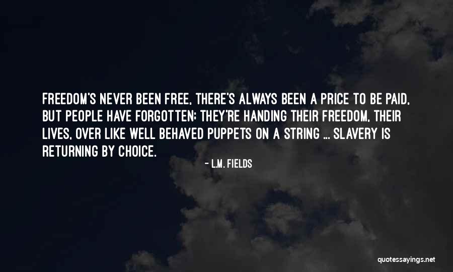 Puppets Quotes By L.M. Fields Puppets Quotes By L.M. Fields