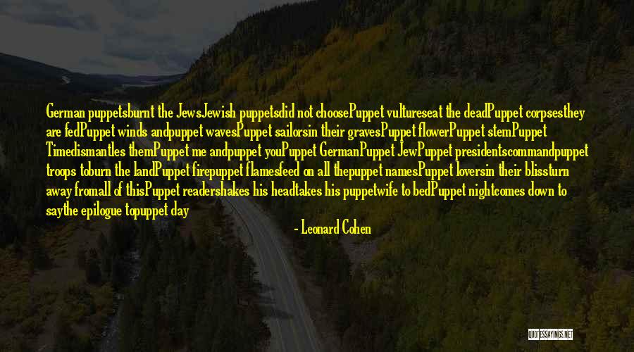 Puppets Quotes By Leonard Cohen Puppets Quotes By Leonard Cohen
