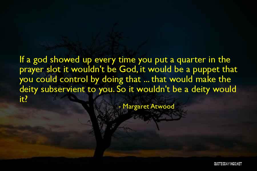 Puppets Quotes By Margaret Atwood Puppets Quotes By Margaret Atwood