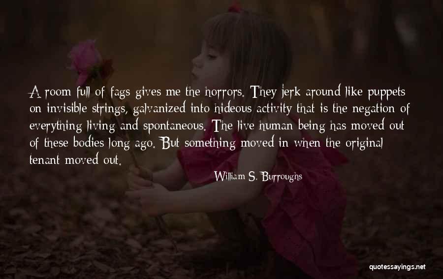 Puppets Quotes By William S. Burroughs Puppets Quotes By William S. Burroughs