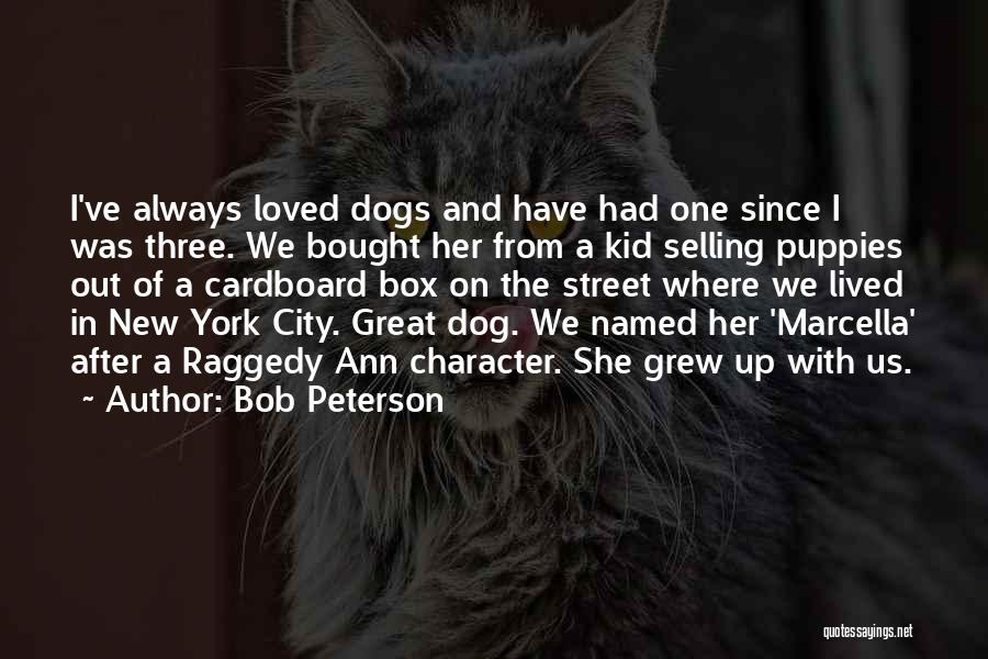 Puppies And Dogs Quotes By Bob Peterson