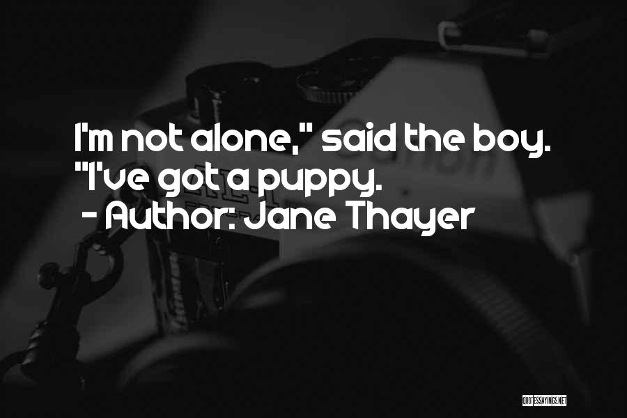 Puppies And Dogs Quotes By Jane Thayer