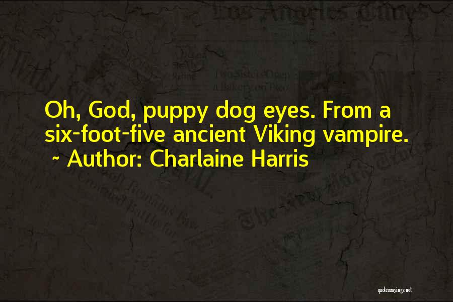 Puppy Eyes Quotes By Charlaine Harris