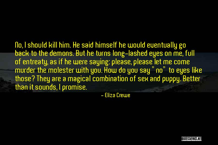 Puppy Eyes Quotes By Eliza Crewe