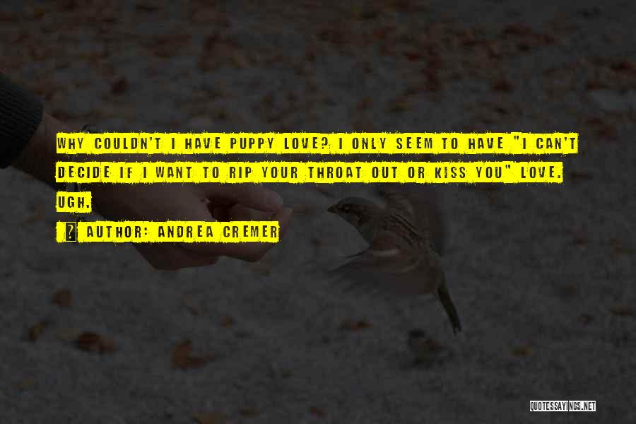 Puppy Love Quotes By Andrea Cremer