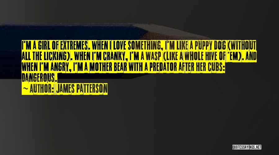 Puppy Love Quotes By James Patterson