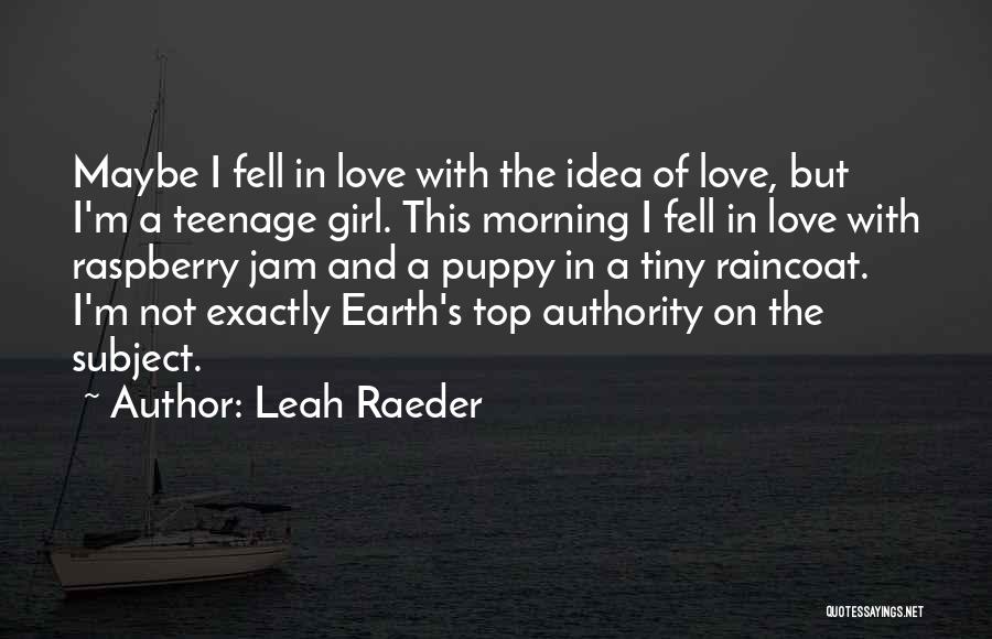 Puppy Love Quotes By Leah Raeder