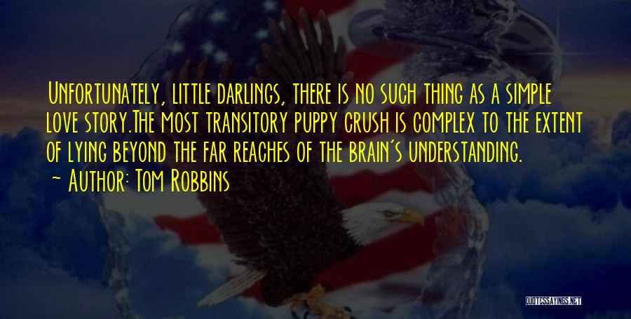 Puppy Love Quotes By Tom Robbins