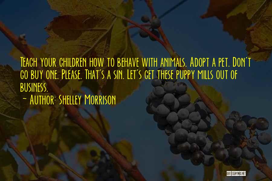Puppy Mills Quotes By Shelley Morrison