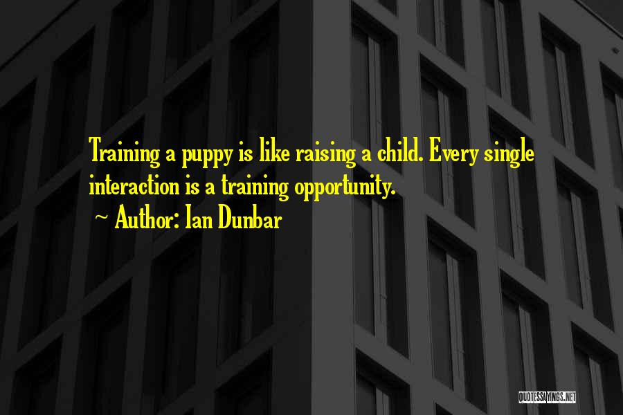 Puppy Training Quotes By Ian Dunbar