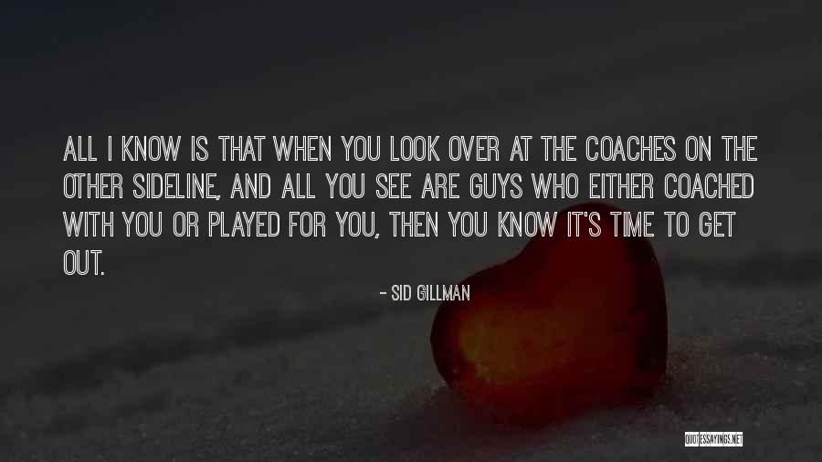 Purcells Birr Quotes By Sid Gillman Purcells Birr Quotes By Sid Gillman