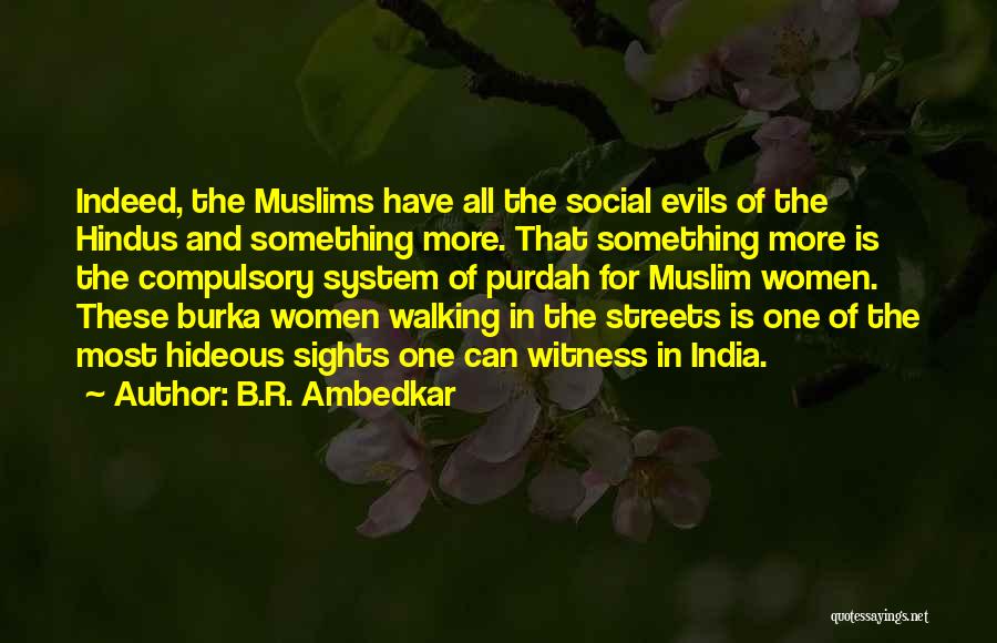 Purdah System Quotes By B.R. Ambedkar