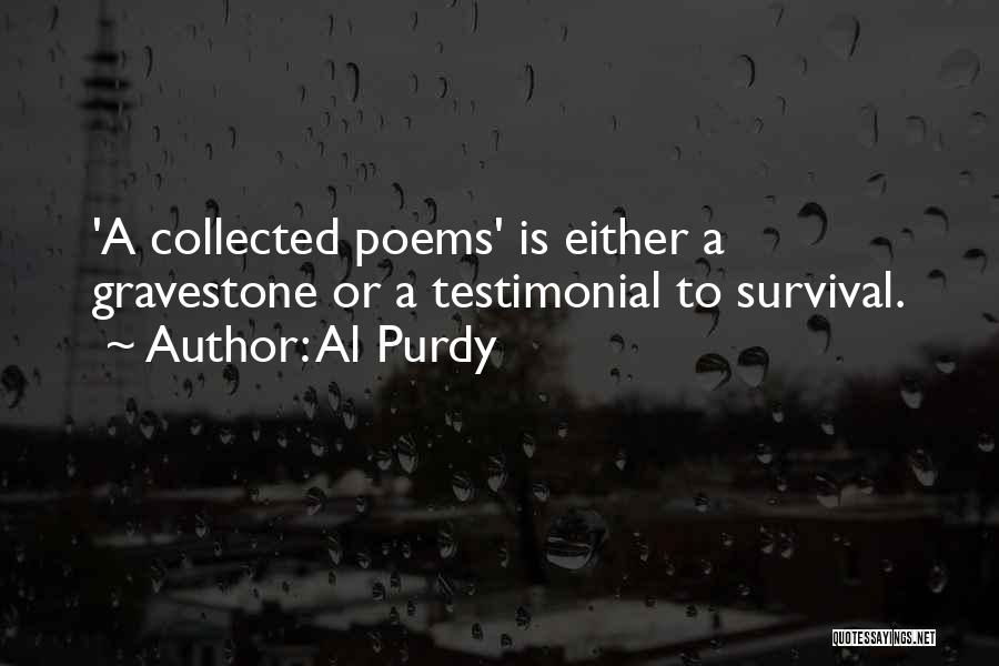 Purdy Quotes By Al Purdy