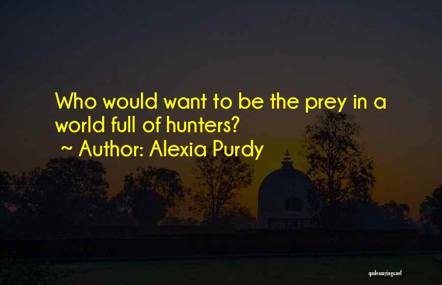 Purdy Quotes By Alexia Purdy