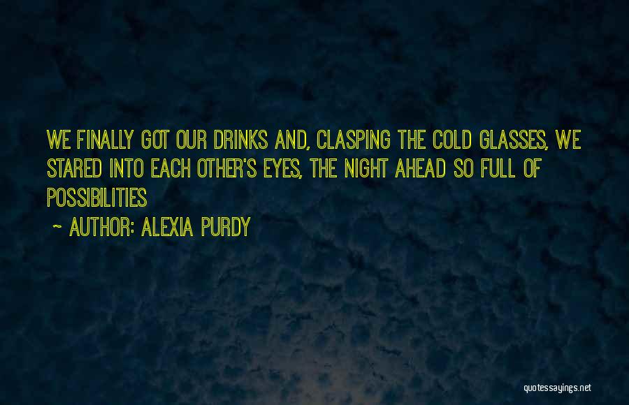 Purdy Quotes By Alexia Purdy