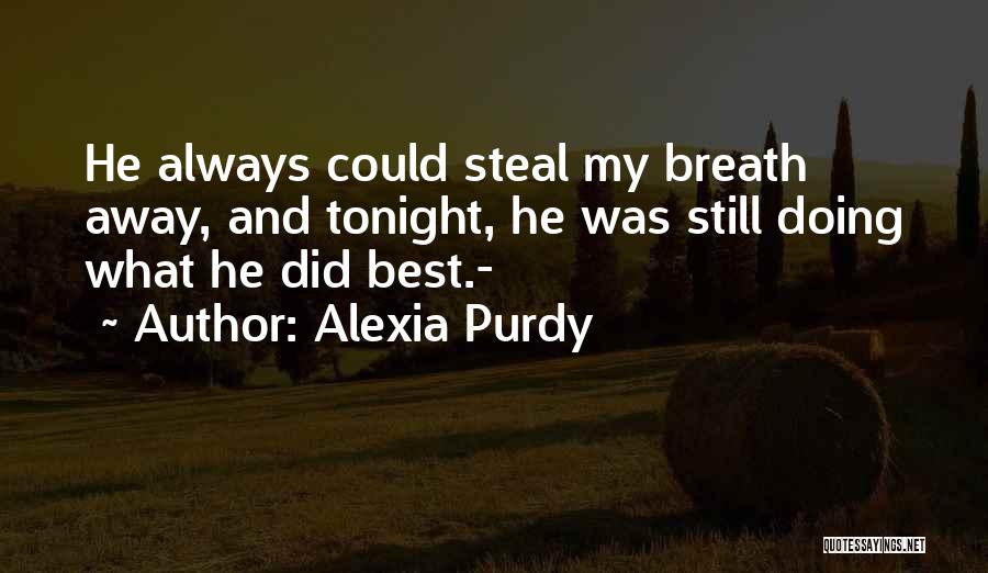 Purdy Quotes By Alexia Purdy