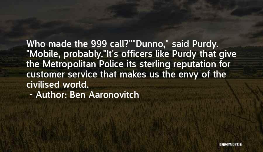 Purdy Quotes By Ben Aaronovitch