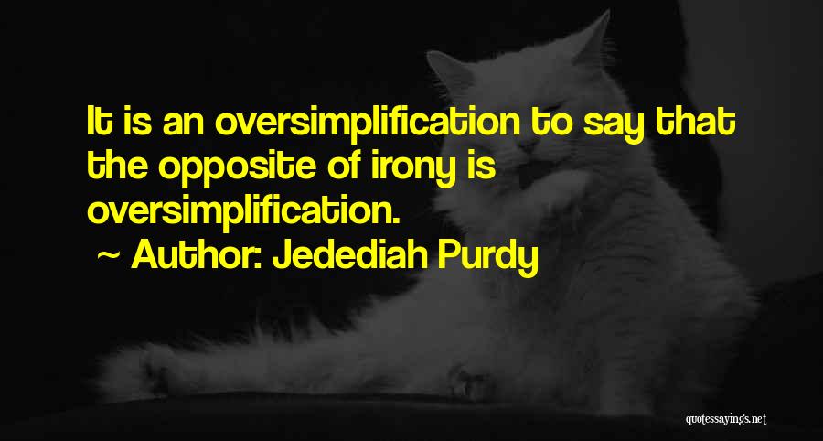 Purdy Quotes By Jedediah Purdy