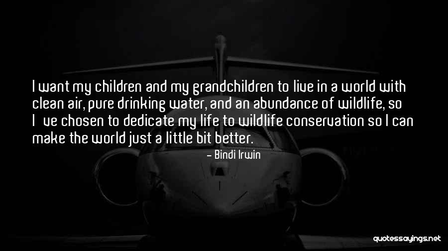 Pure Air Quotes By Bindi Irwin