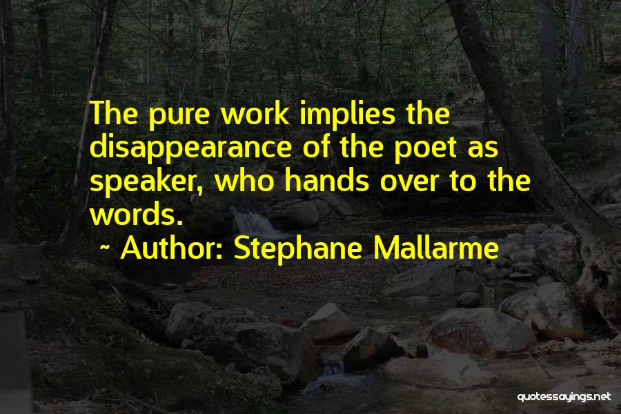 Pure As Quotes By Stephane Mallarme