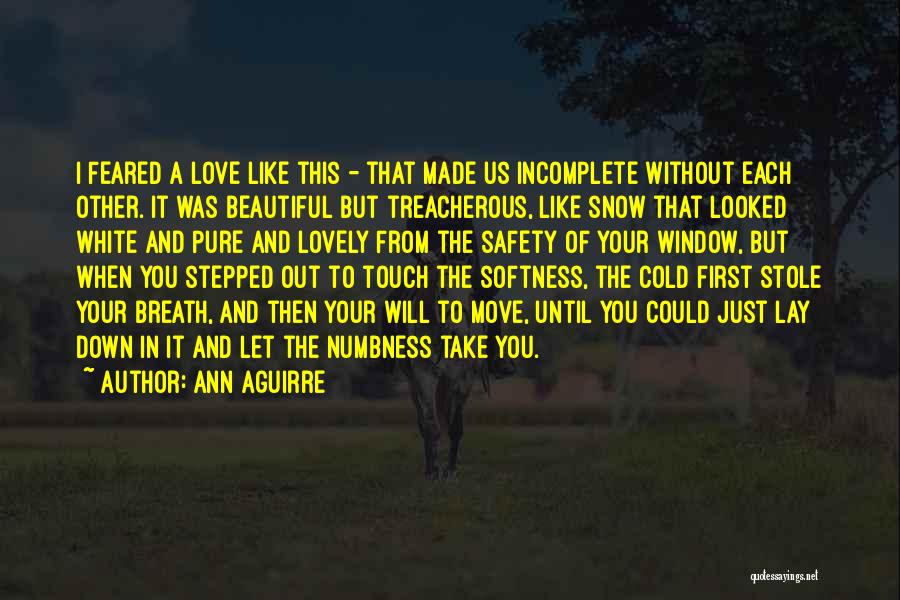 Pure As Snow Quotes By Ann Aguirre