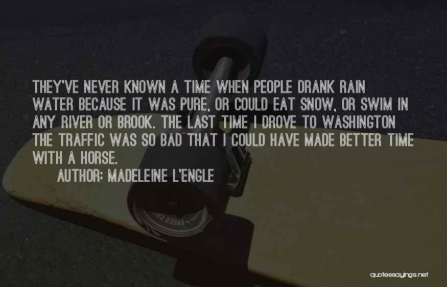 Pure As Snow Quotes By Madeleine L'Engle