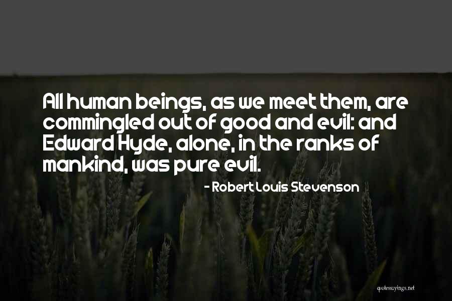 Pure Beings Quotes By Robert Louis Stevenson Pure Beings Quotes By Robert Louis Stevenson