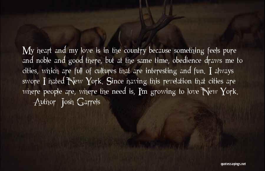 Pure Country Quotes By Josh Garrels