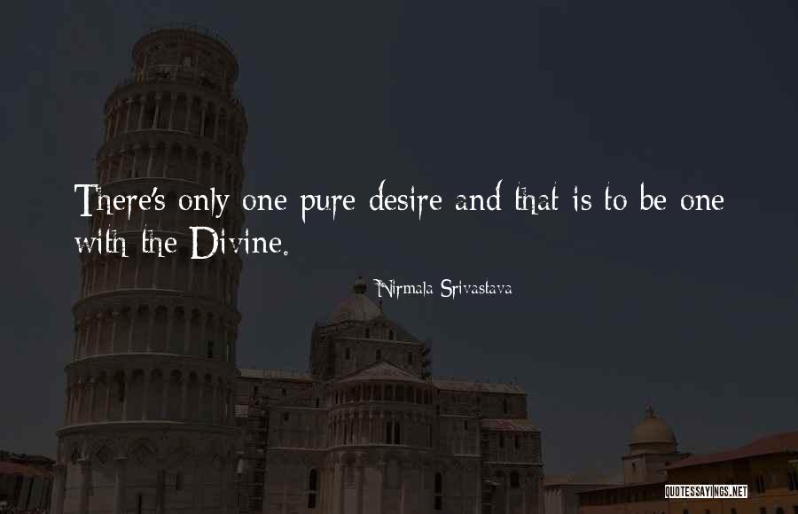 Pure Divine Love Quotes By Nirmala Srivastava