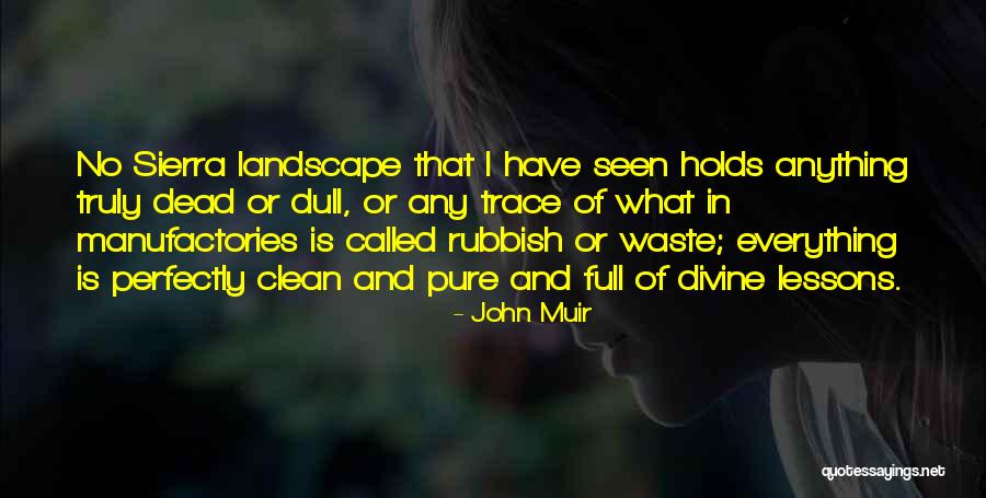 Pure Divine Quotes By John Muir Pure Divine Quotes By John Muir