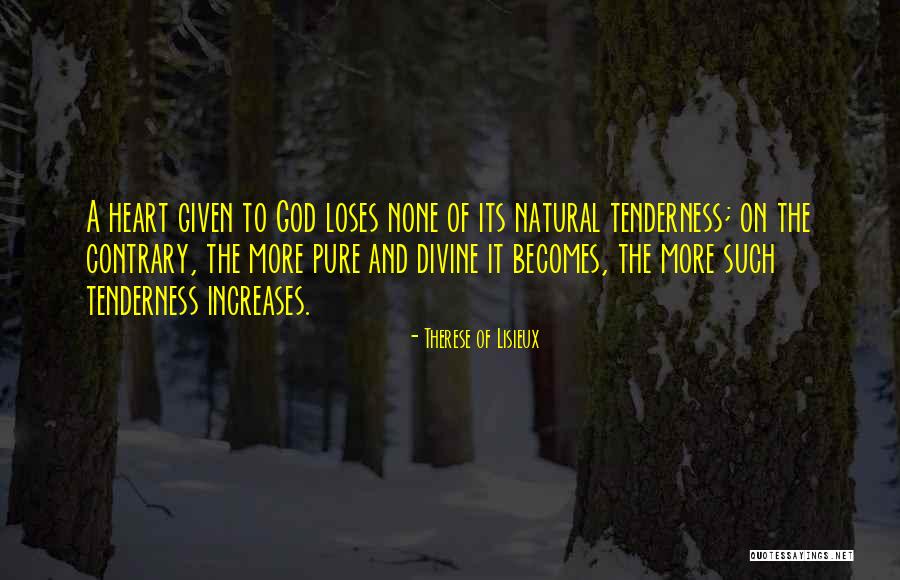 Pure Divine Quotes By Therese Of Lisieux Pure Divine Quotes By Therese Of Lisieux