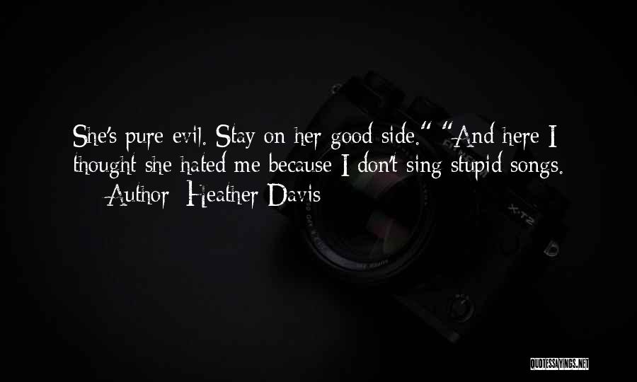 Pure Evil Quotes By Heather Davis