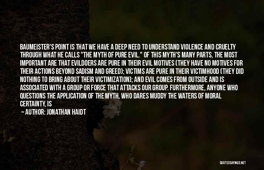 Pure Evil Quotes By Jonathan Haidt