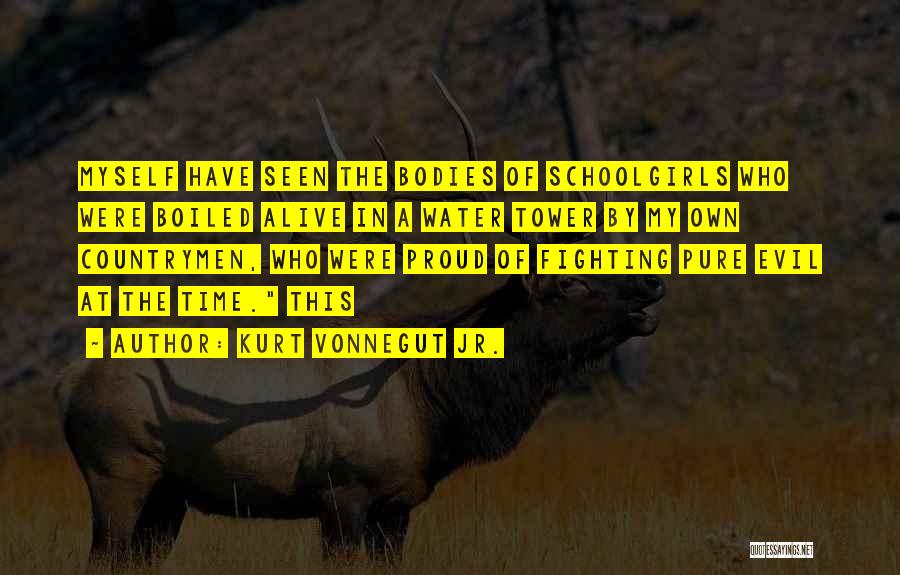 Pure Evil Quotes By Kurt Vonnegut Jr.