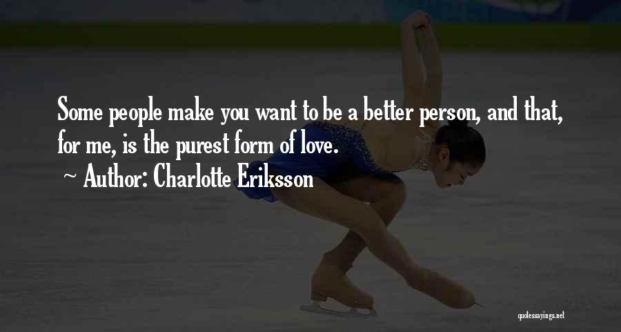 Pure Friendship Quotes By Charlotte Eriksson