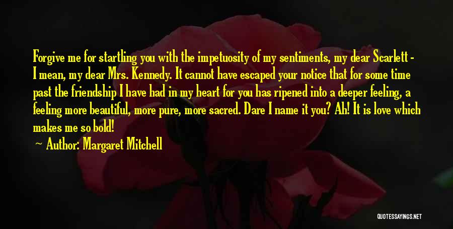 Pure Friendship Quotes By Margaret Mitchell