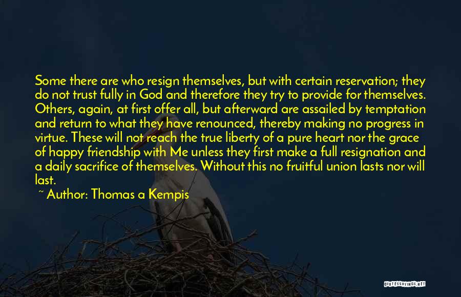 Pure Friendship Quotes By Thomas A Kempis