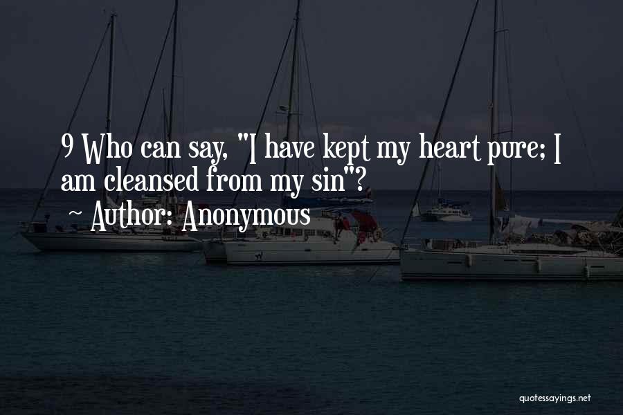 Pure From Heart Quotes By Anonymous