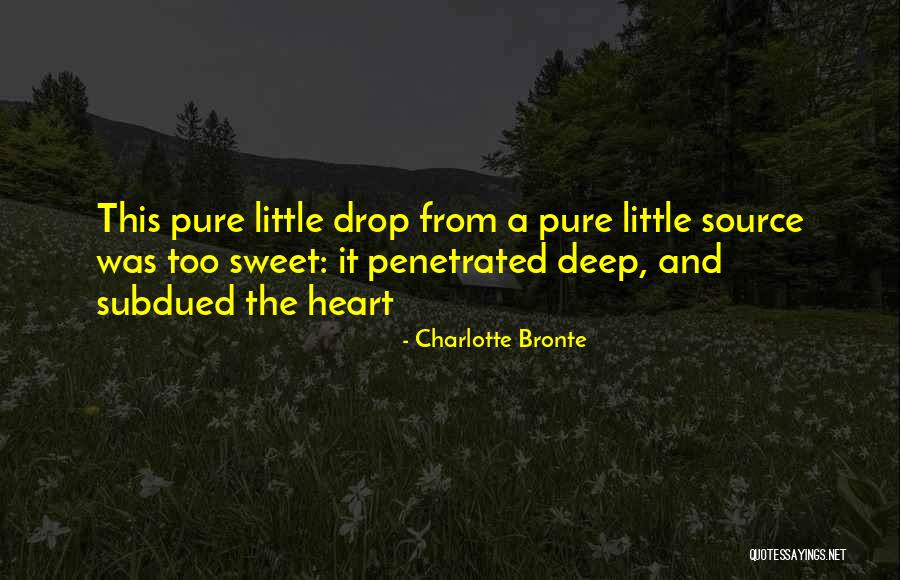 Pure From Heart Quotes By Charlotte Bronte