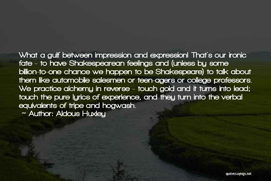 Pure Gold Quotes By Aldous Huxley