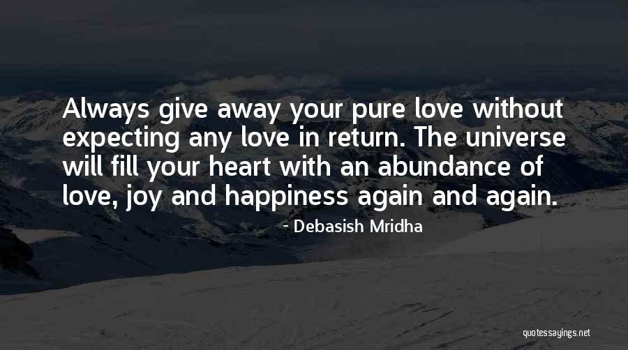 Pure Heart And Love Quotes By Debasish Mridha Pure Heart And Love Quotes By Debasish Mridha