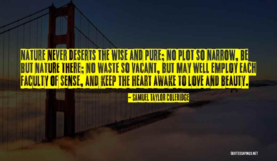 Pure Heart And Love Quotes By Samuel Taylor Coleridge Pure Heart And Love Quotes By Samuel Taylor Coleridge
