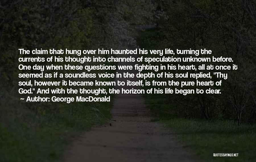 Pure Heart And Soul Quotes By George MacDonald