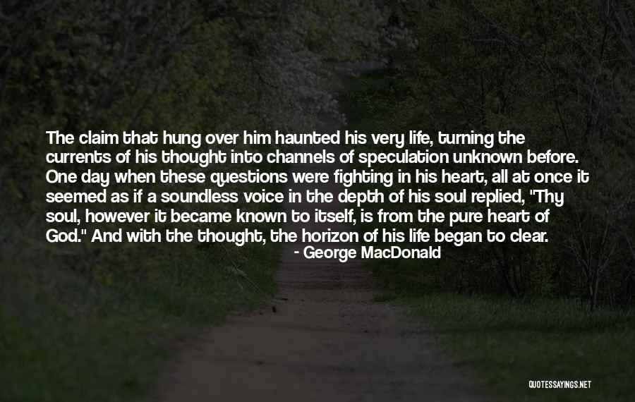 Pure Heart And Soul Quotes By George MacDonald